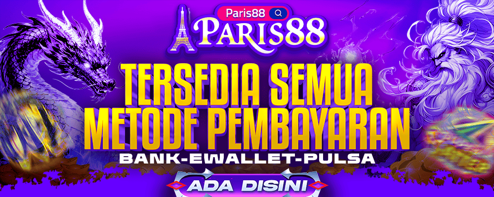 Paris88 Metode Deposit Lengkap !